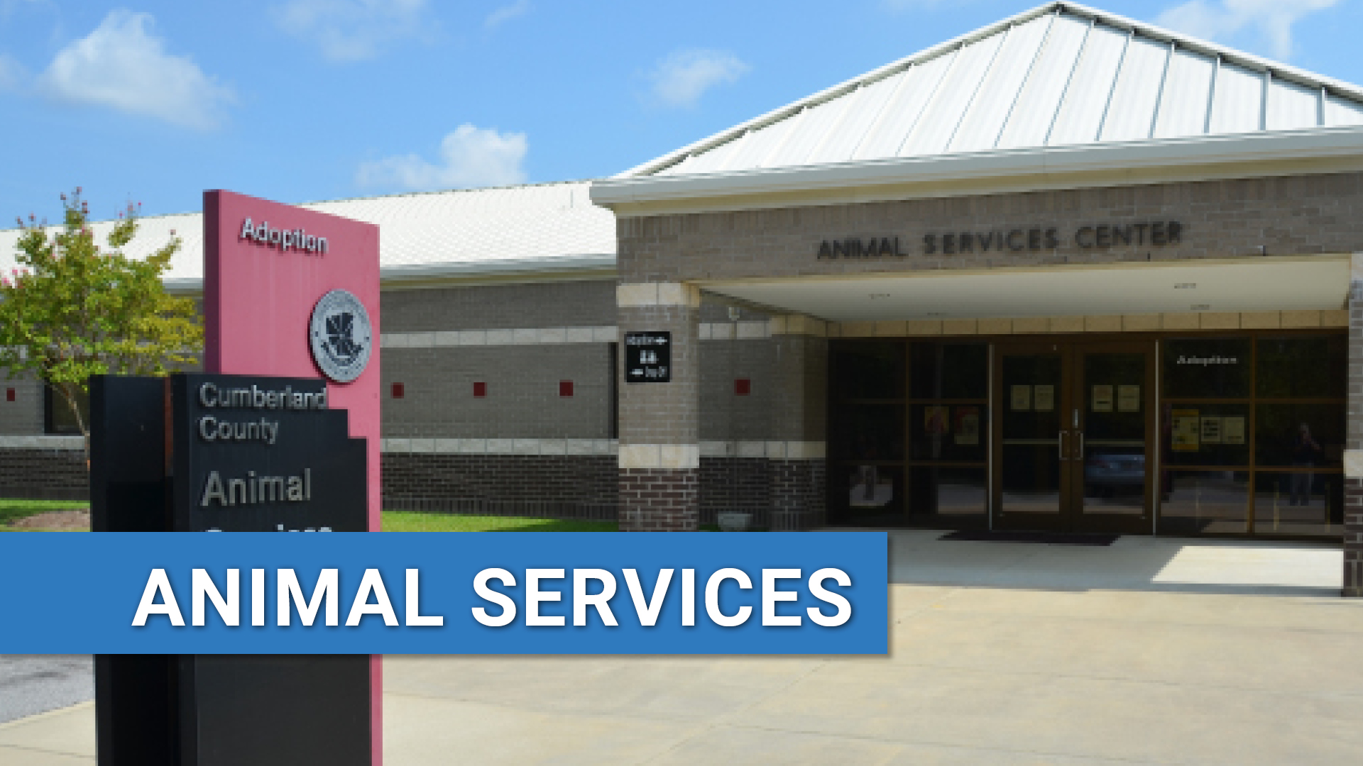 Exterior of Animal Services building with text: Animal Services.