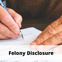 Felony Disclosure