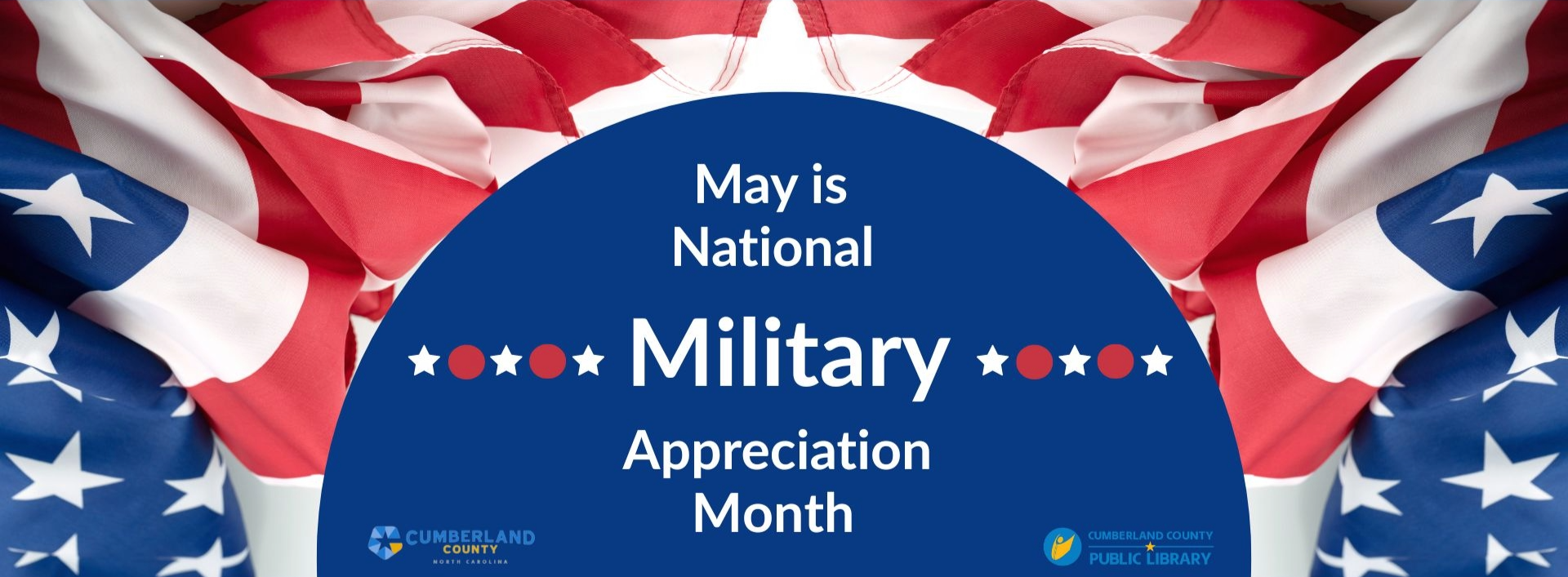 Patriotic banner with U.S. flags and text: “May is National Military Appreciation Month.”