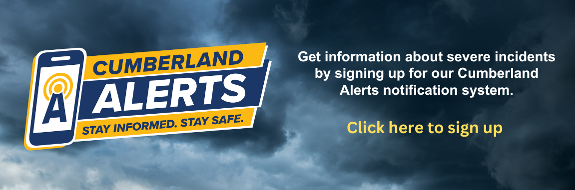 Storm clouds with Cumberland Alerts logo and text: Get information about severe incidents by signing up for our Cumberland Alerts notification system. Click here to sign up.